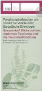 Forschungskolloquium am Institut für Volkskunde/Europäische Ethnologie "Grenzenlos? Blicke auf den modernen Tourismus und die Tourismusforschung".