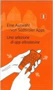 Eine Auswahl von Südtiroler Apps - Una selezione di app altoatesine.