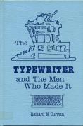 The Typewriter and The Men Who Made It