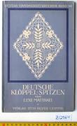 Leni Matthaei: Deutsche Klöppelspitzen, Leipzig 1925