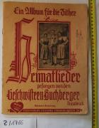 Johann Pickart: Ein Album für die Zither. 25 der schönsten Heimatlieder gesungen von Geschwister Buchberger Innsbruck. Wien 1943.