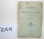 Josef Lehmann: Sprachbuch für österreichische allgemeine Volksschulen. Erster und Dritter Theil. Wien 1893f.