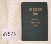 Johann Evang[elist] Pichler: Der Weg zum Leben. Katholisches Religionsbuch mit Beispielen und Bildern. Mödling 1923.